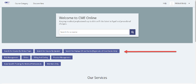 CME Online homepage with a search bar and buttons for browsing courses by topic, speaker, or live event replays. A red arrow points to the 'Search for Replays of Live Events' button.