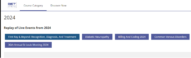 Replay of live events from 2024 displayed on CME Online. Event titles include 'First Ray & Beyond,' 'Diabetic Neuropathy,' 'Billing and Coding 2024,' and '36th Annual St. Louis Meeting 2024.'